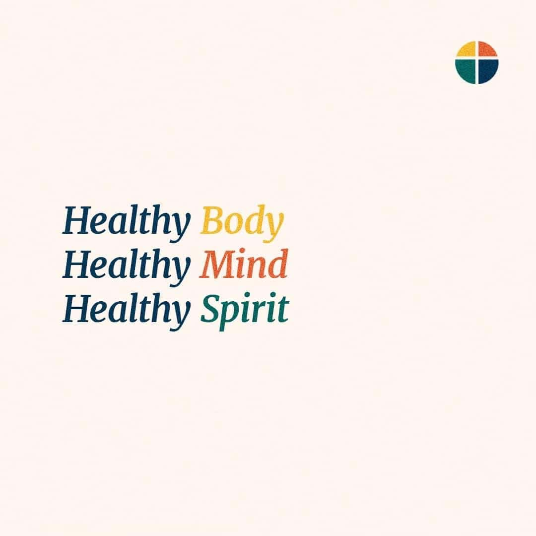 Healthy Body • Healthy Mind • Healthy Spirit